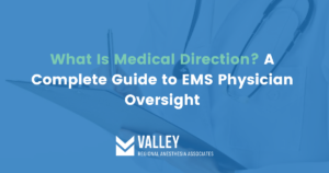 What Is Medical Direction? A Complete Guide to EMS Physician Oversight