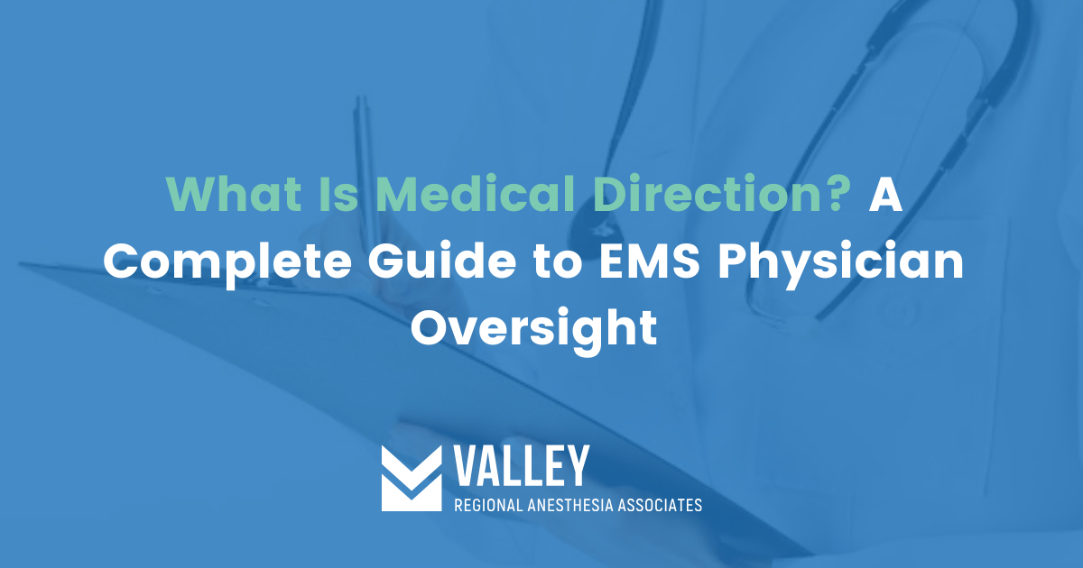 What Is Medical Direction? A Complete Guide to EMS Physician Oversight